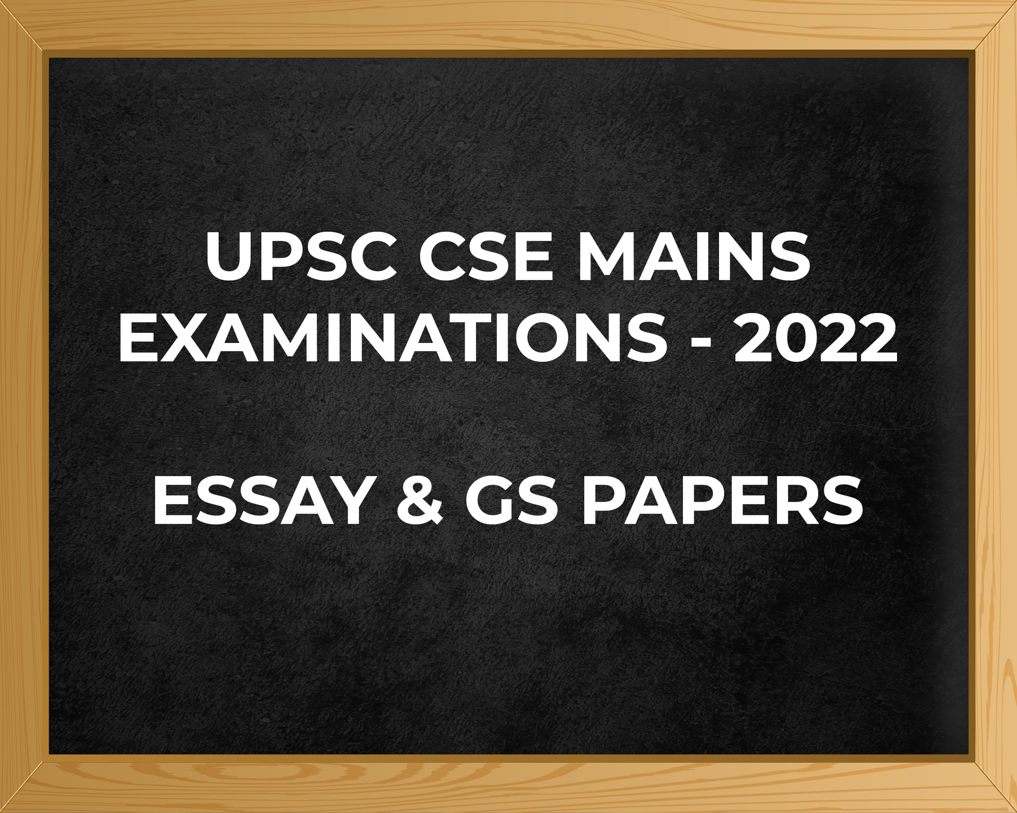UPSC CSE Mains Examinations-2022 Question Papers